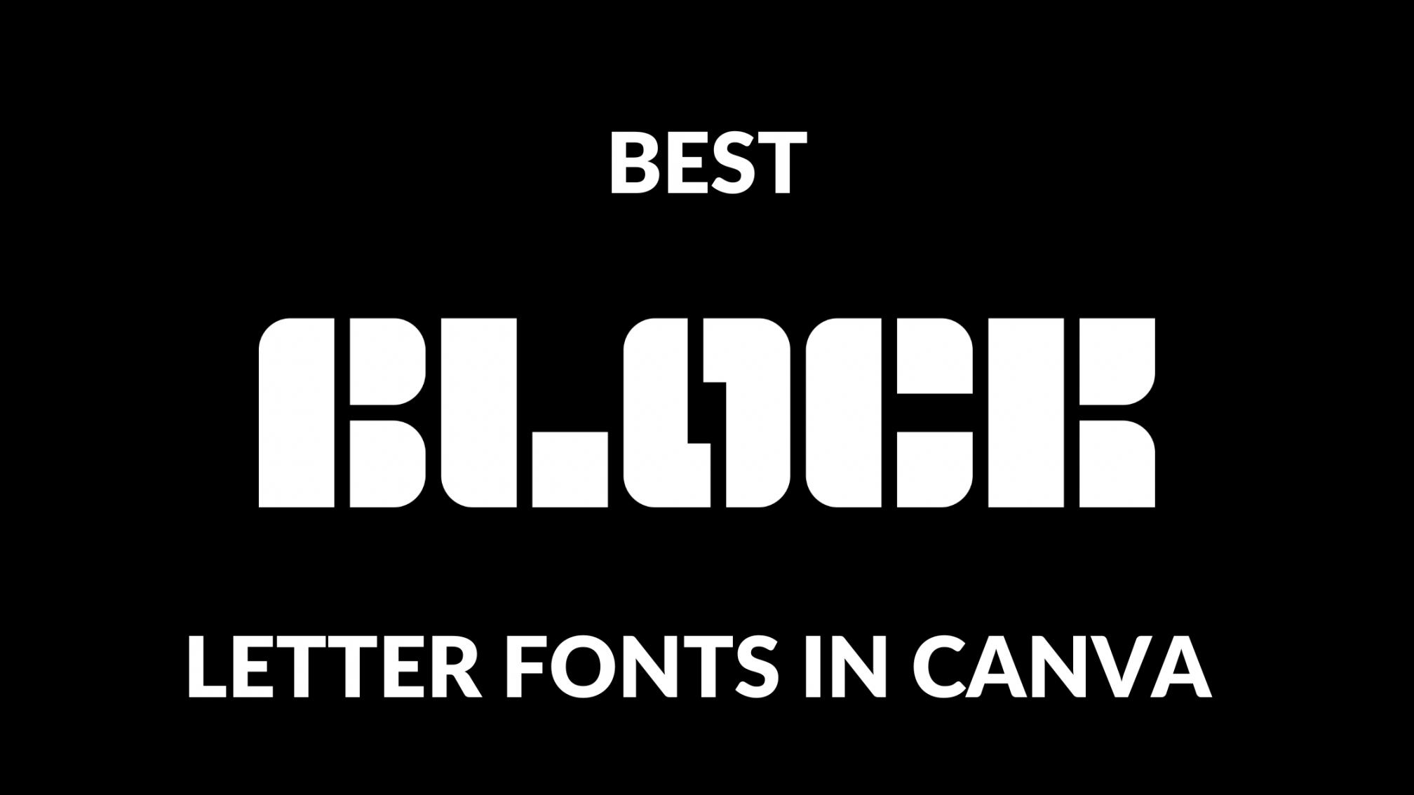 Best Block Letter Fonts in Canva - Canva Templates