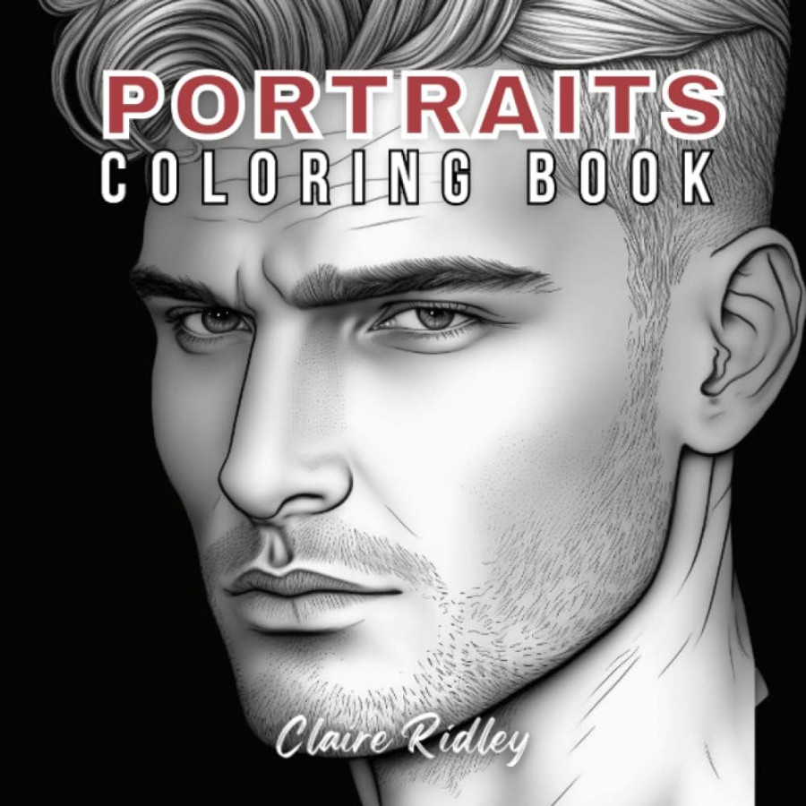 Men portraits coloring book: color handsome men. An adult coloring book for  relaxation and stress relieving.