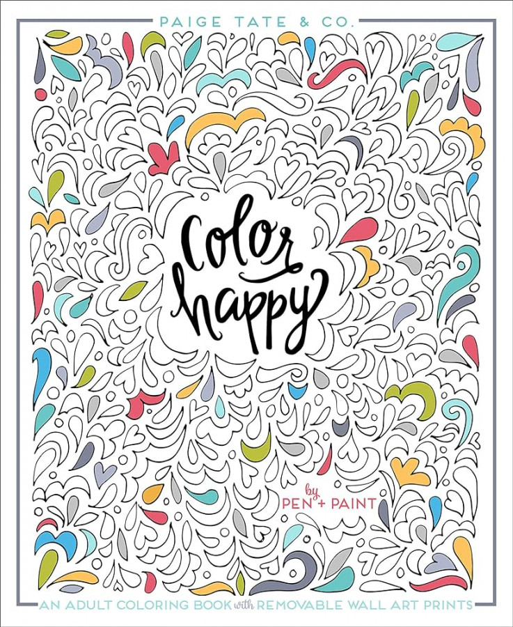 Color Happy: An Adult Coloring Book of Removable Wall Art Prints  (Inspirational Coloring, Journaling and Creative Lettering)