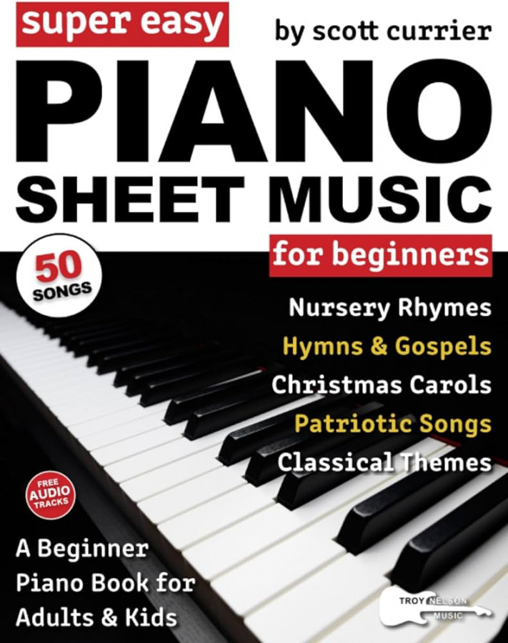 Super Easy Piano Sheet Music for Beginners: A Beginner Piano Book for  Adults and Kids— Songs Include Nursery Rhymes, Christmas Carols, and  More!