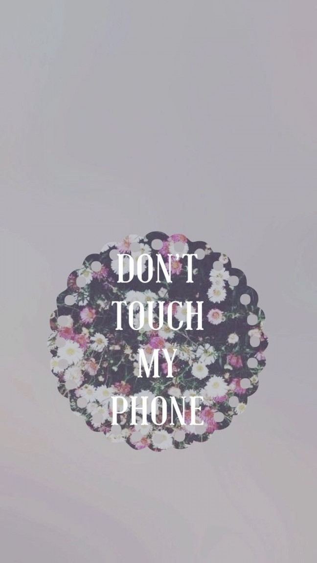 Grey floral Dont Touch iphone wallpaper background phone